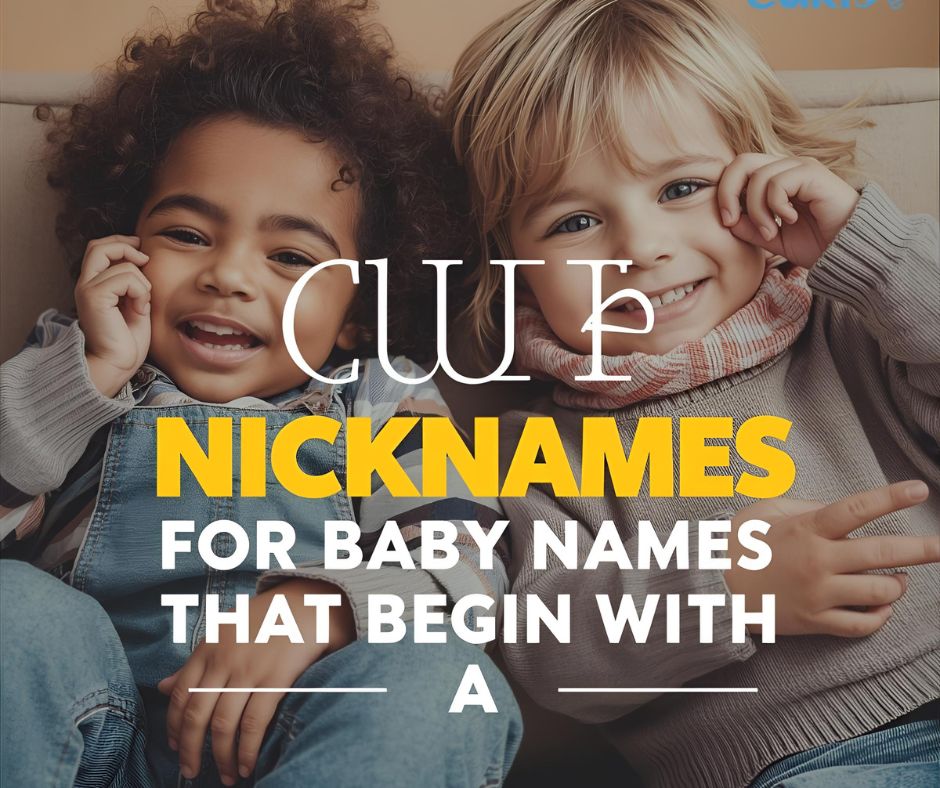 Cute Nicknames for Baby Names That Begin With A
