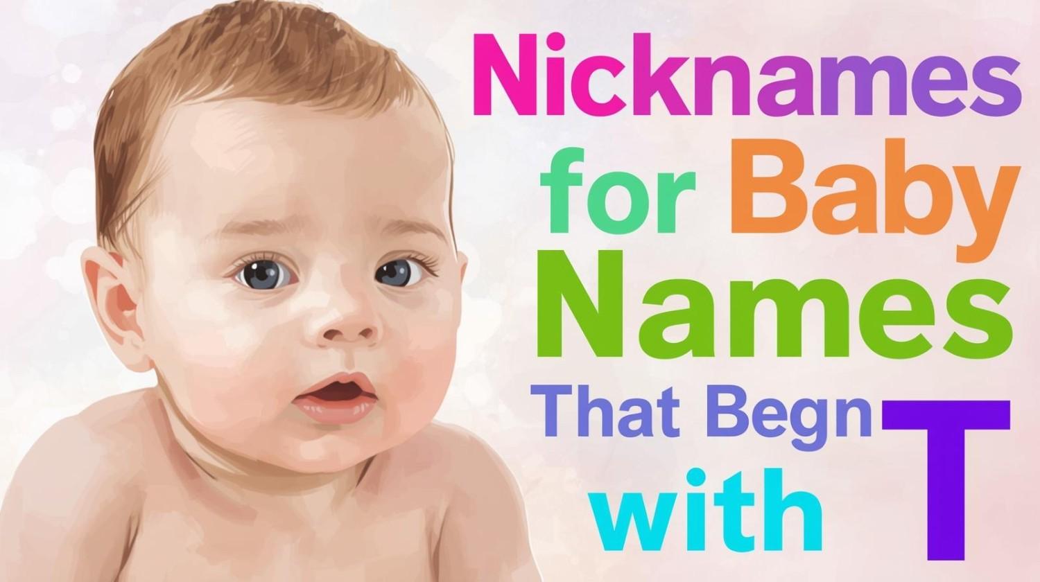 Nicknames for Baby Names That Begin With T