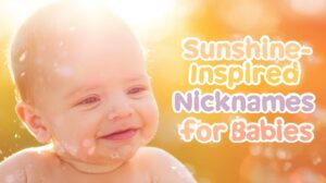 Sunshine-Inspired Nicknames for Babies
